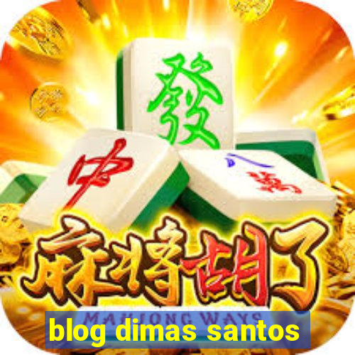 blog dimas santos